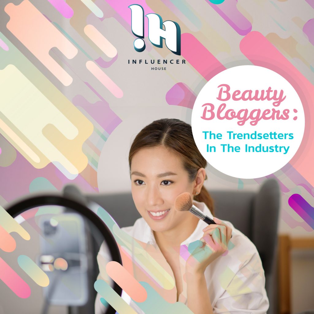 Beauty bloggers the trendsetters in the industry